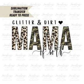 Glitter & Dirt Mama to Both Ready To Press, Sublimation Transfers, BOHO Pastel Design, Sublimation, Transfer Ready To Press, Camo Leopard