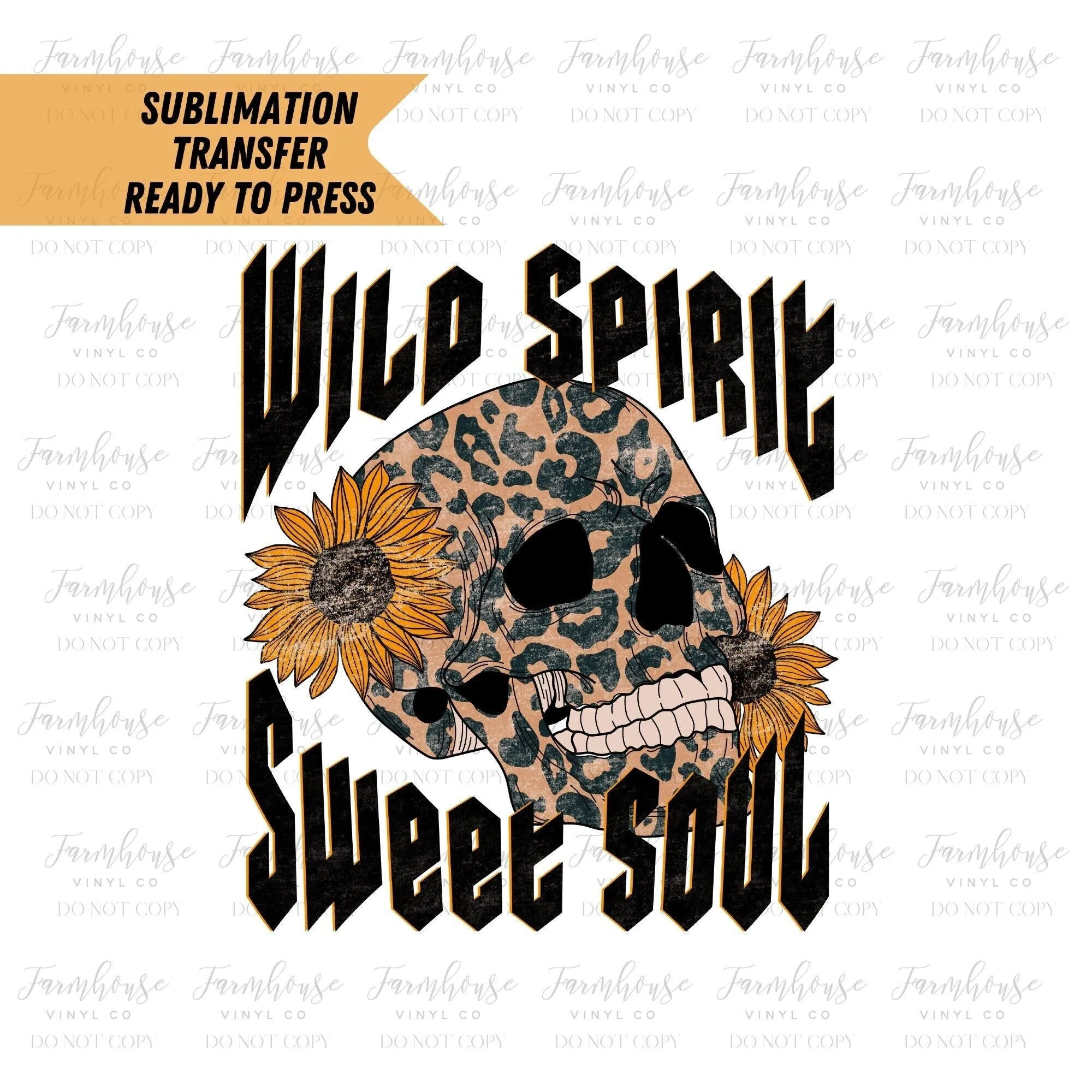 Wild Spirit Sweet Soul Skull Design, Transfer Ready To Press, Sublimation Transfers, BOHO Design, Sunflowers Leopard, Woman's Shirt Trendy